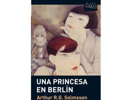 Livro Una Princesa En Berlín de Arthur R.G. Solmsenn (Espanhol)