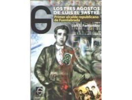 Livro Los tres agostos de Luis el Sastre de Fernández Contreras, Luis Salvador (Espanhol)