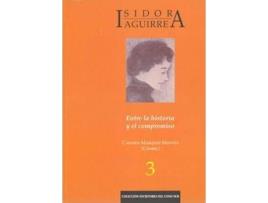 Livro Isidora Aguirre : entre la historia y el compromiso de Carmen Márquez Montes (Espanhol)