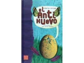 Livro El Antihuevo de Forcada Zamora, Alberto, Ilustrado por Palomino Macías, Juan Carlos (Espanhol)