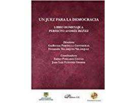 Livro Un juez para la democracia : libro homenaje a Perfecto Andrés Ibáñez de Editor-In-Chief Guillermo Portilla Contreras, Editor-In-Chief Fernando Velásquez Velásquez (Espanhol)