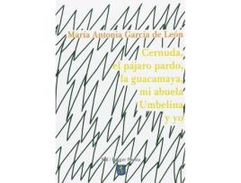 Livro Cernuda, el pájaro pardo, la guacamaya, mi abuela Umbelina y yo de María Antonia García De León Alvarez (Espanhol)