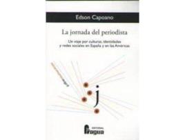 Livro La Jornada Del Periodista. Un Viaje Por Culturas, Identidades Y Redes Sociales En España Y En Las Americas de Capoano, Edson (Espanhol)