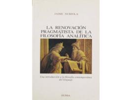 Livro La Renovacion Pragmatista de La Filosofia Analitica : Una Introduccion a la Filosofia Contemporanea del Lenguaje de Jaime Nubiola (Espanhol)