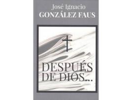 Livro Después de Dios... de José Ignacio González Faus (Espanhol)