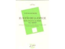 Livro El sueño de la especie : siete ensayos al borde del abismo de Iván Olano Duque (Espanhol)