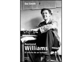 Livro Raymond Williams : el retrato de un luchador de Dai Smith (Espanhol)