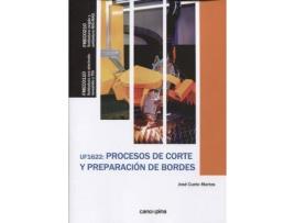 Livro UF1622 Procesos de corte y preparación de bordes de Cueto Martos, José (Espanhol)