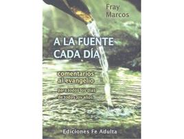 Livro A la fuente cada día : comentarios al Evangelio de Marcos Rodríguez Robles (Espanhol)