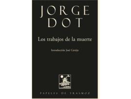 Livro Los trabajos de la muerte de Dot, Jorge (Espanhol)