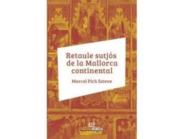 Livro Retaule sutjós de la Mallorca continental de Prólogo por Antònia Font I Tous, Pich I Esteve, Pich (Catalão)