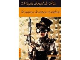 Livro 36 maneras de quitarse el sombrero : relatos de humor de Miguel Ángel De Rus García (Espanhol)