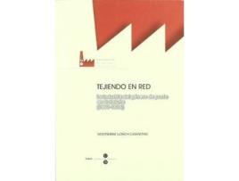 Livro Tejiendo En Red : La Industria del Genero de Punto En Cataluna (1891-1936) de Montserrat Llonch (Espanhol)