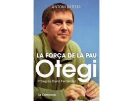 Livro Otegi, La Força De La Pau de Antoni Batista (Catalão)