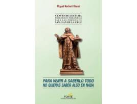 Livro Para venir a saberlo todo no quieras saber algo en nada : claves de lectura filológico-teológicas para las poesías de San Juan de la Cruz de Miguel Norbert Ubarri (Espanhol)