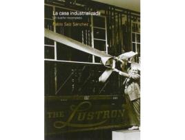 Livro La casa industrializada de Pablo Sainz Sanchez (Espanhol)