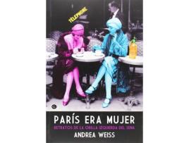 Livro Paris Era Mujer de Andrea Weiss (Espanhol)