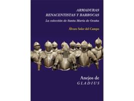 Livro Armaduras Renacentistas Y Barrocas de Álvaro Soler Del Campo (Espanhol)