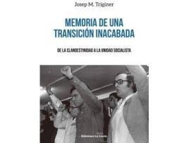 Livro Memoria de una transición inacabada : de la clandestinidad a la unidad socialista de Josep M. Triginer Fernández (Espanhol)