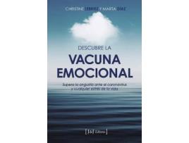 Livro Descubre la vacuna emocional : supera la angustia ante el coronavirus y cualquier estrés de la vida de Christine Lébriez Marzal, Marta Isabel Díaz (Espanhol)