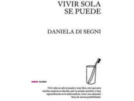 Livro Vivir Sola Se Puede de Daniela Di Segni (Espanhol)