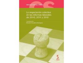 Livro La negociaciÃ³n colectiva en las reformas laborales de 2010, 2011 y 2012 de Managing Editor Ricardo Escudero Rodriguez (Espanhol)