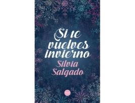 Livro Si Te Vuelves Invierno de Silvia Salgado (Espanhol)