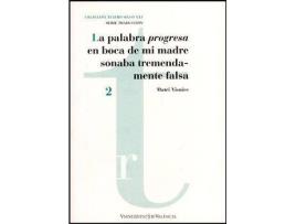 Livro La palabra progresa en boca de mi madre sonaba tremendamente falsa de Matei Visniec (Espanhol)