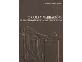 Livro Drama Y Narración: El Teatro Documental De Peter Weiss de Maria De La O Oliva Herrer (Espanhol)