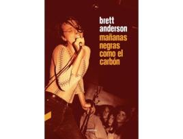 Livro Mañanas Negras Como El Carbón de Brett Anderson (Espanhol)
