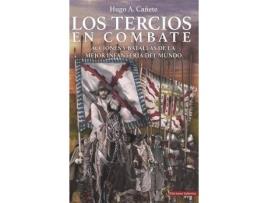 Livro Los Tercios en combate de Hugo A. Cañete (Espanhol)