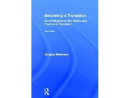 Livro Becoming a Translator : An Introduction to the Theory and Practice of Translation de Douglas Robinson (Inglês)