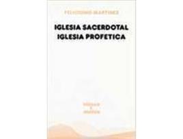 Livro Iglesia Sacerdotal, Iglesia Profética de Felicísimo Martínez (Espanhol)