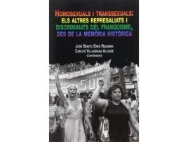 Livro Homosexuals i transsexuals : els altres represaliats i discriminats del franquisme, des de la memÃ²ria histÃ²ria de José Benito Eres Rigueira (Catalão)