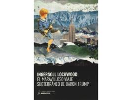 Livro El Maravilloso Viaje Subterr?Neo De Baron Trump de Lockwood Ingersoll (Espanhol)