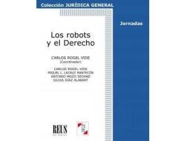 Livro Los robots y el derecho de Carlos Rogel Vide (Espanhol)