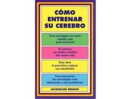 Livro Cómo entrenar su cerebro de Jacqueline Renaud (Espanhol)