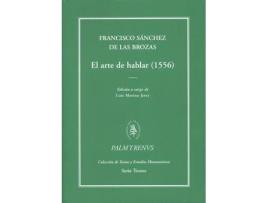 Livro El arte de hablar (1556) de Francisco Sanchez De Las Brozas (Espanhol)