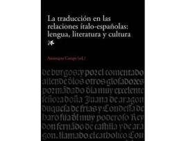 Livro La traducción en las relaciones ítalo-espaÃ±olas : lengua, literatura y cultura de Camps Olivé, Assumpta (Espanhol)