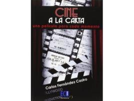 Livro Cine a la carta : una película para cada momento de Carlos Fernández Castro (Espanhol)
