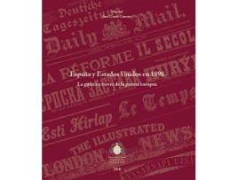 Livro España y Estados Unidos en 1898 : la guerra a través de la prensa europea de Abreviado por José Girón (Espanhol)