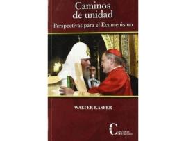 Livro Caminos de unidad/ Paths of Unity : Perspectivas Para El Ecumenismo de Walter Cardinal Kasper (Espanhol)