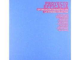 Livro Proyecto EFFICACIA : optimización energética en la vivienda colectiva de Juan José Sendra Salas (Espanhol)