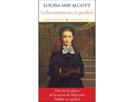 Livro La Llave Misteriosa Y Lo Que Abrió de Louisa May Alcott (Espanhol)