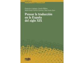 Livro Pensar la traducción en la España del siglo XIX de Francisco Lafarga (Espanhol)