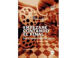 Livro Empezar Contando El Final. Cine En Blanco y Negro del Siglo XX. de Jos Ngel Garrido (Espanhol)