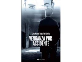 Livro Venganza por accidente de Luis Miguel López Fernández (Espanhol)