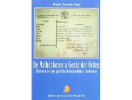 Livro De malhechores a gente de orden : historia de una partida bonapartista cordobesa de Martín Turrado Vidal (Espanhol)