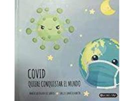 Livro COVID quiere conquistar el mundo de María Castilla De Los Santos (Espanhol)
