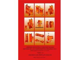 Livro UNIONES EN ESTRUCTURAS METALICAS, METODO DE LOS COMPONENTES SEGUN EL EC3 - Obra completa 4 Tomos de Corcuera Lizaso, Miguel Angel (Espanhol)
